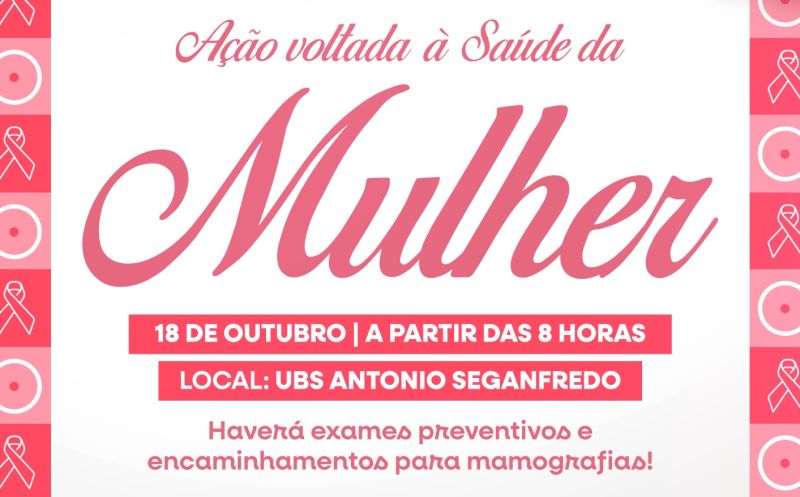 Foto da Notícia AÇÃO DE PREVENÇÃO À SAÚDE DA MULHER SERÁ NO DIA 18