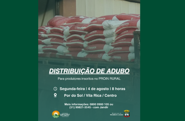 Foto de capa da notícia: Distribuição de Adubo Ocorrerá nas Localidades de Por do Sol, Vila Rica e Centro ✅
