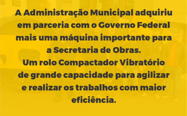 Foto de capa da notícia: ADMINISTRAÇÃO MUNICIPAL ADQUIRE ROLO COMPACTADOR VIBRATÓRIO