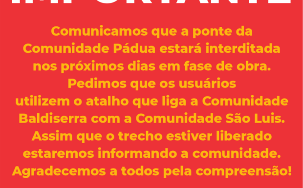 Foto de capa da notícia: A ponte da Comunidade Pádua estará interditada!