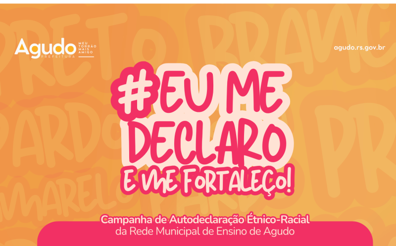 Foto de capa da notícia: Campanha ‘Eu me declaro e me fortaleço!’ visa incentivar a autodeclaração dos estudantes em Agudo