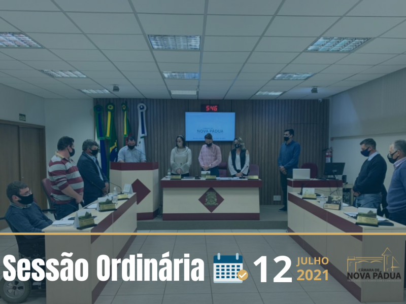 Foto de capa da notícia Resumo da Sessão Ordinária do dia 12 de Julho de 2021.