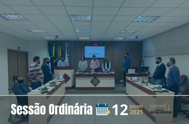 Foto de capa da notícia: Resumo da Sessão Ordinária do dia 12 de Julho de 2021.