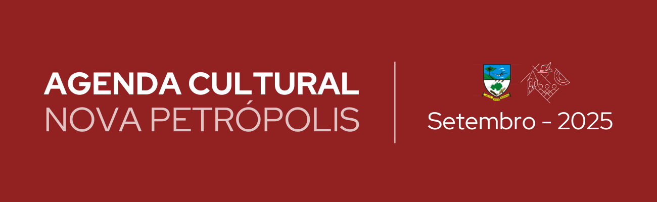  Agenda Cultural de Nova Petrópolis - Setembro 2025