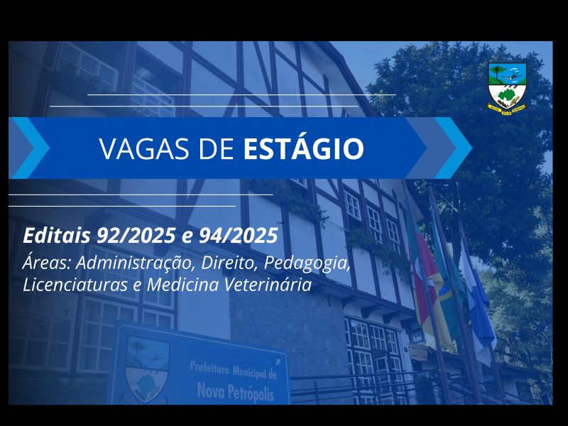 Foto de capa da notícia: Prefeitura de Nova Petrópolis abre vagas de estágio para estudantes de Administração, Pedagogia, Licenciaturas, Direito e Medicina Veterinária